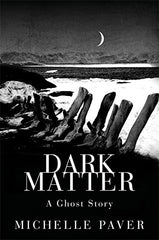 Dark Matter by Michell Paver