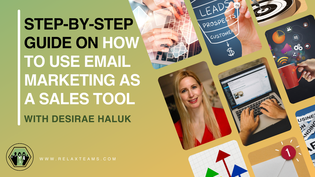 Step By Step Guide On How To Use Email Marketing As A Sales Tool Relax Teams 1157