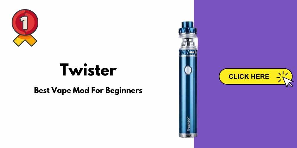 Best Vape Mod for Beginners Freemax Twister