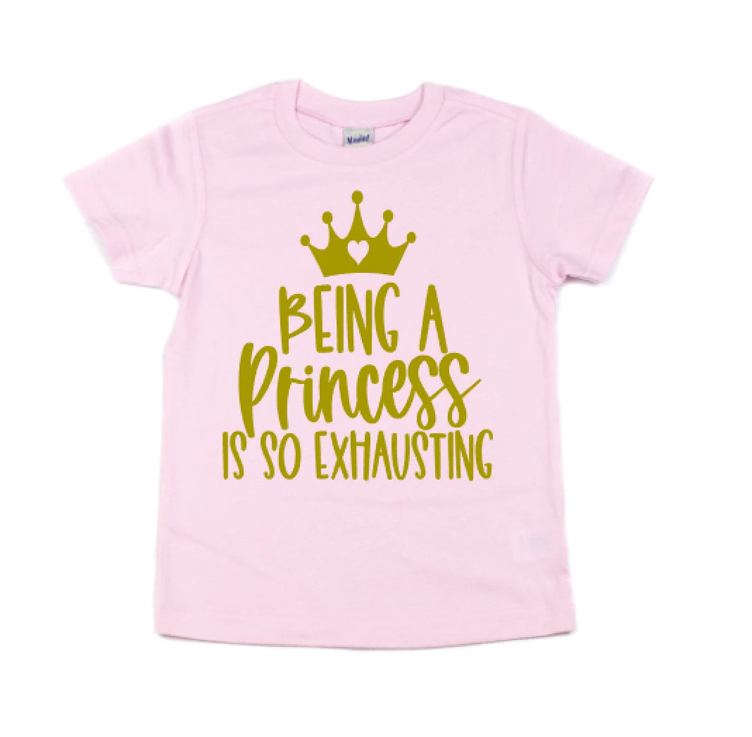 Being A Princess - Gold Font - Snicklefritz Collection