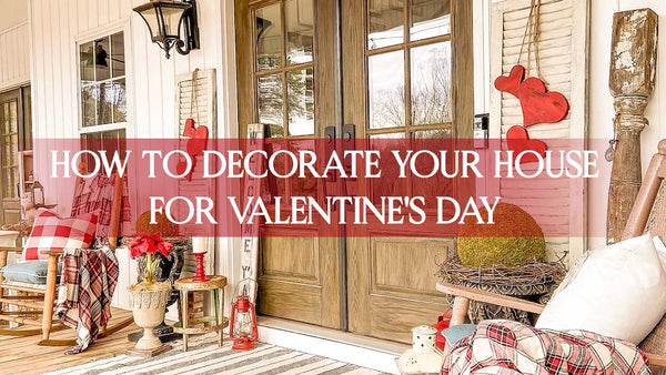 How to decorate your house for Valentine's day