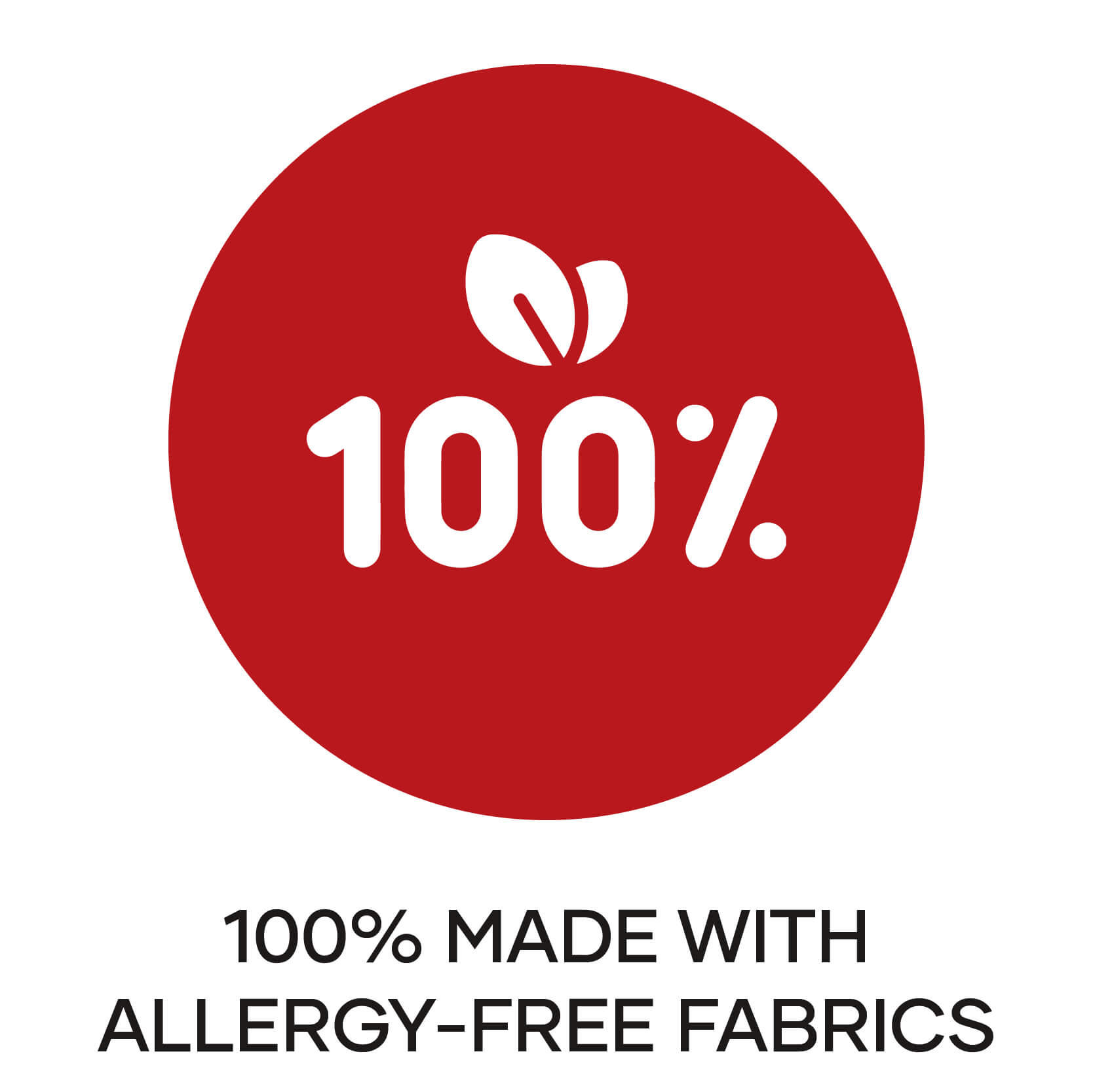 100% made with allergy free fabrics