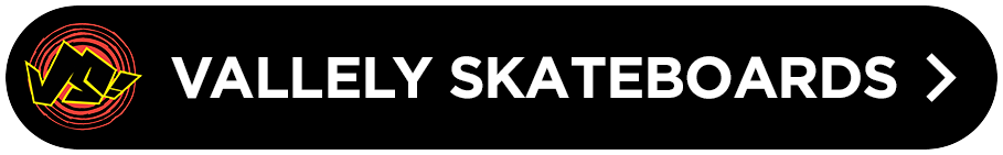 vallely-skateboards.png__PID:6d2ae6c6-695d-4b8f-a59d-8694476665d2