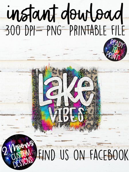 Lake Vibes- Hand Lettered Tie-Dye Brushstroke