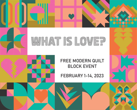 What Is Love? Free Modern Quilt Block Event