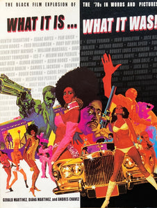WHAT IT IS…WHAT IT WAS!　The Black Film Explosion of The '70s in Words and Pictures