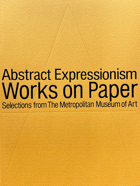 抽象表現主義　紙の上の冒険　メトロポリタン美術館所蔵　アメリカ抽象表現主義の名作展