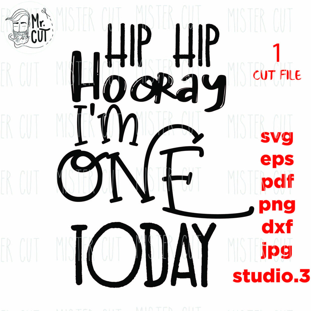 hip-hip-hooray-i-m-one-today-svg-first-birthday-svg-dxf-eps-cut-fi