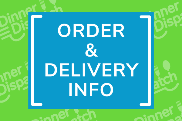 Order & Delivery Info – Dinner Dispatch