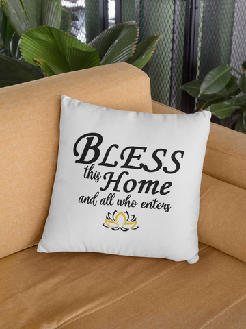 ''Bless this home and all who enters'' white christian pillow