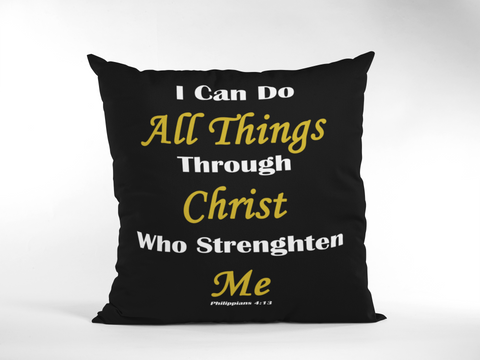 ''I can all things through Christ who strengthen me'' - Philippians 4:13