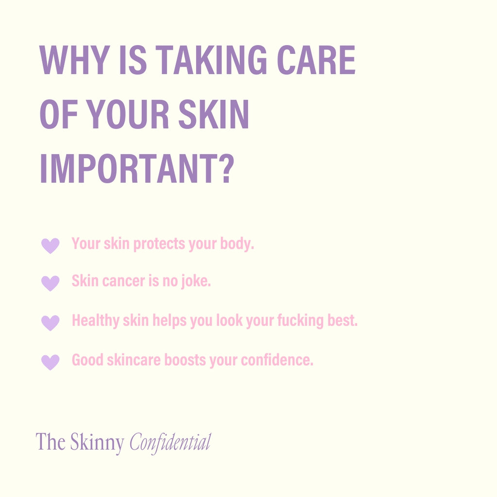 Why is Taking Care of your Skin Important