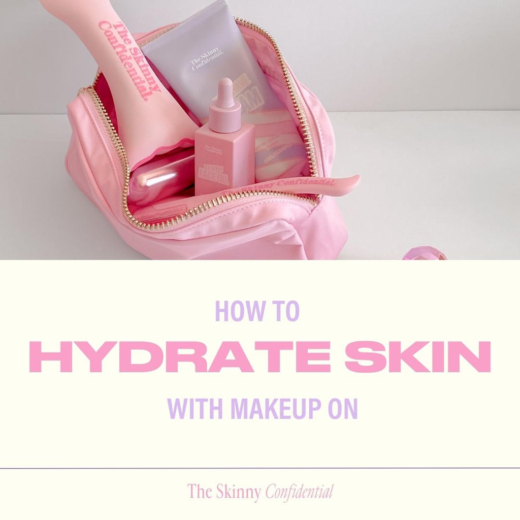 How To Hydrate Skin With Makeup On