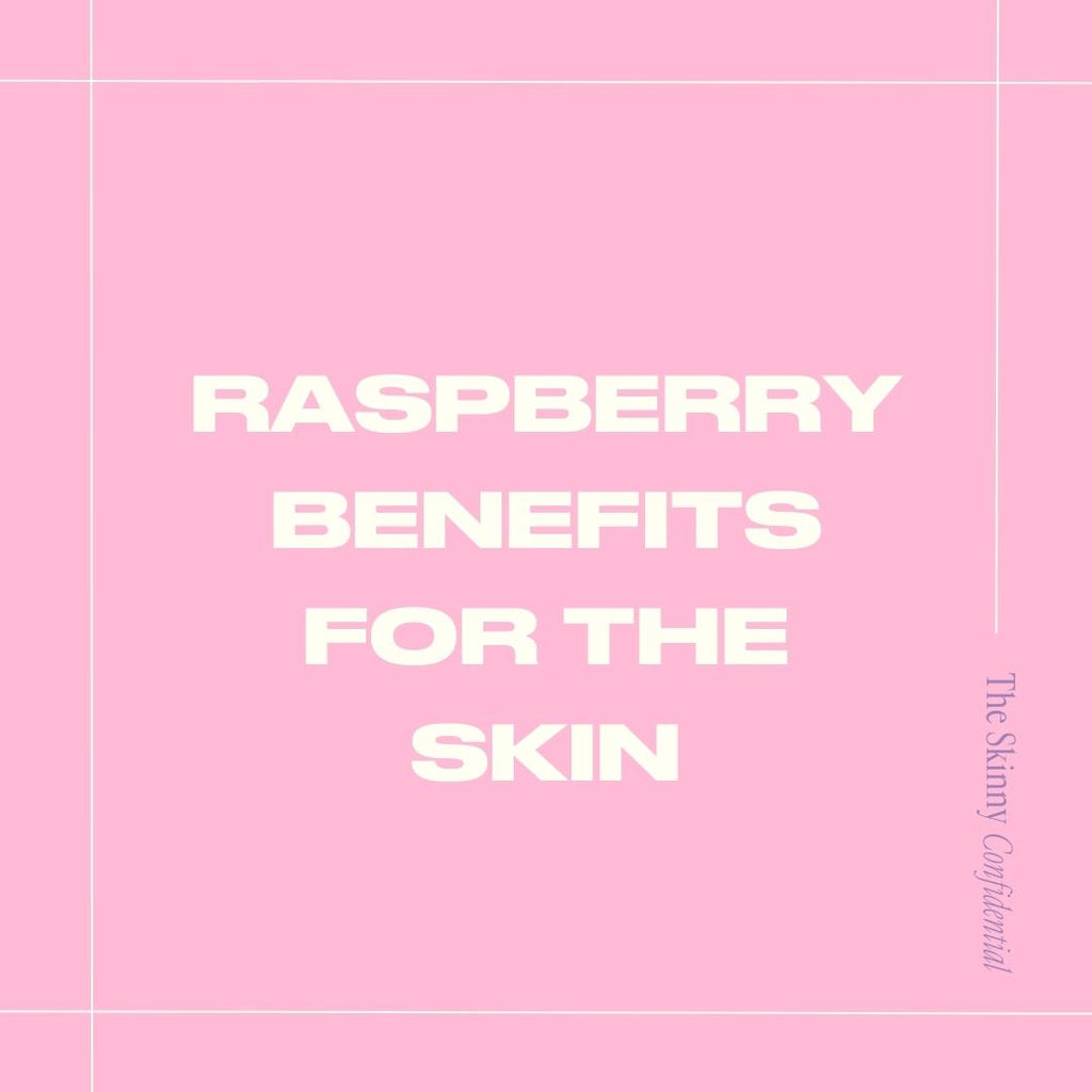 Raspberry Benefits for the Skin