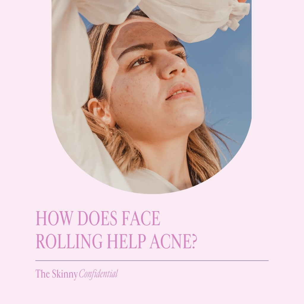 How Does Face Rolling Help Acne?