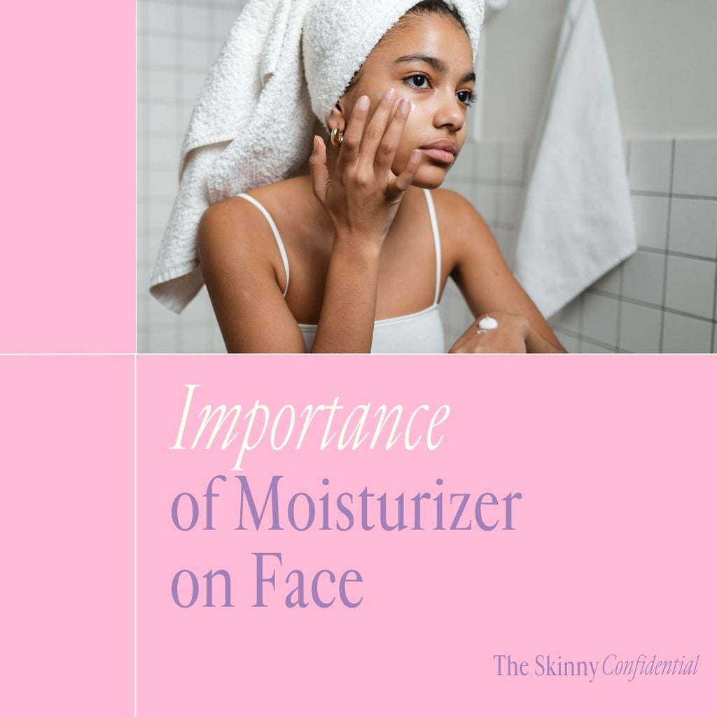 importance of moisturizer in face