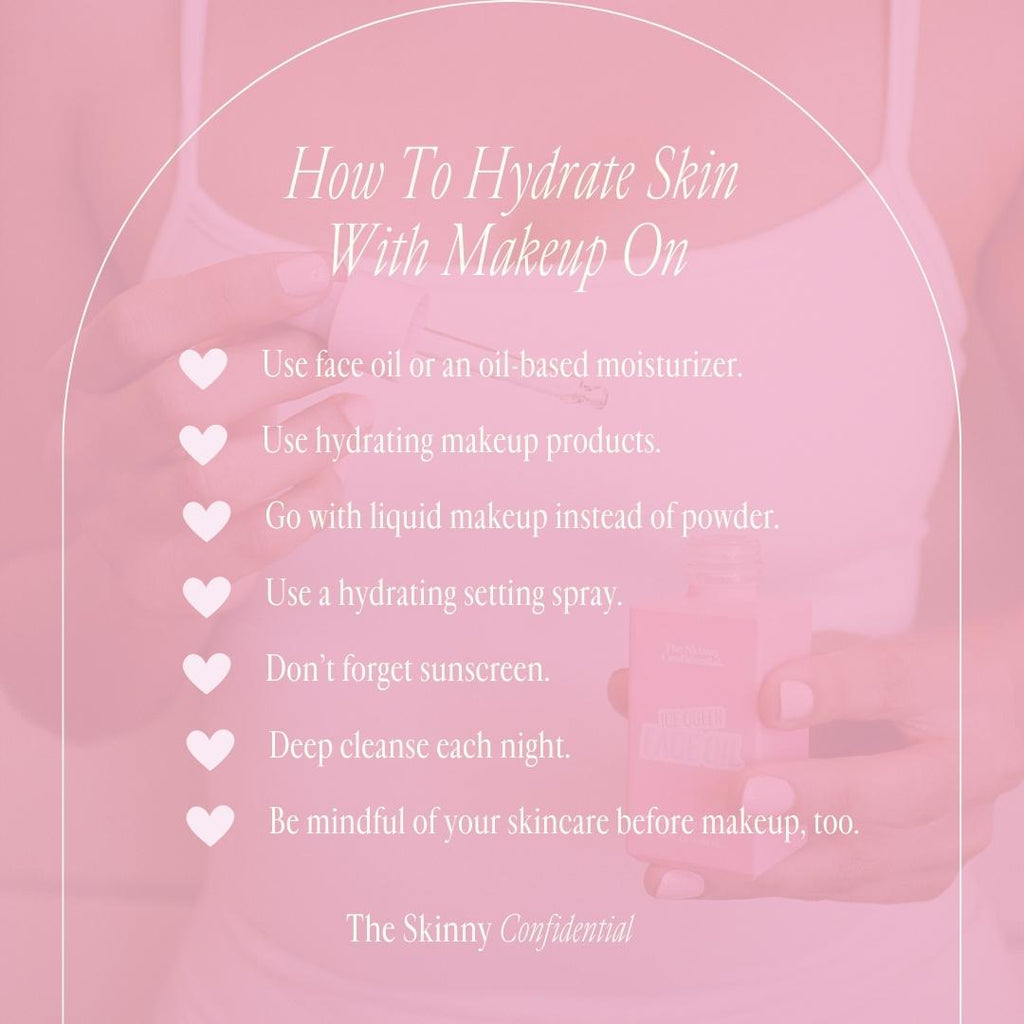 How To Hydrate Skin With Makeup On List