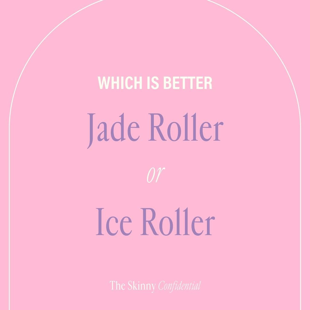 Which Is Better: Jade Roller Or Ice Roller?