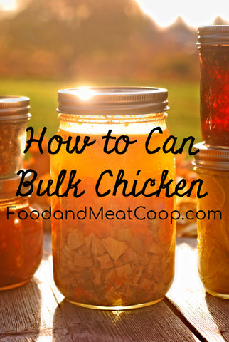 How To Can Bulk Chicken from The Food and Meat Co-op