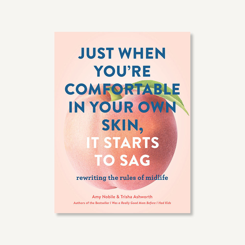 Just When You're Comfortable in Your Own Skin, It Starts to Sag - Chronicle Books product image