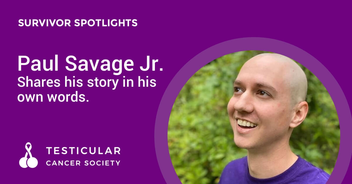 Paul Savage Jr Testicular Cancer Survivor Spotlight