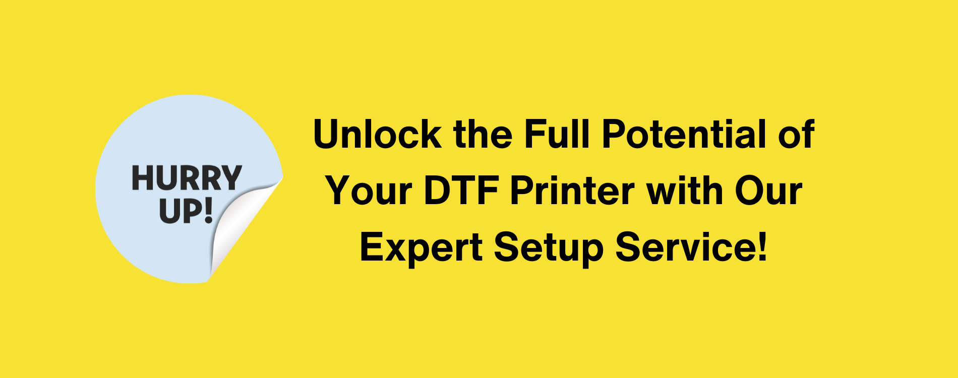 Unlock the Full Potential of Your DTF Printer with Our Expert Setup Service!