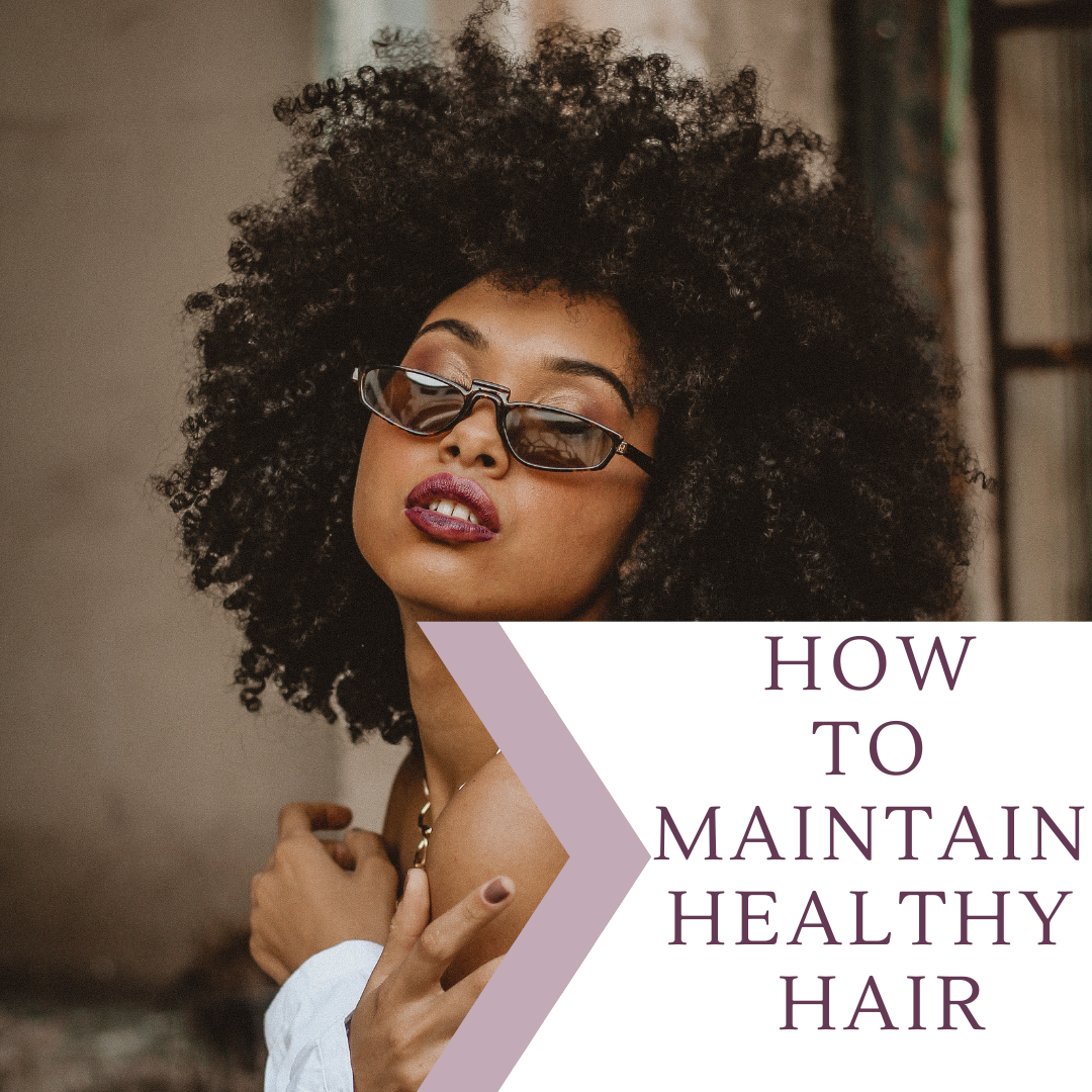 How to Maintain Healthy Hair | The Guilty Woman