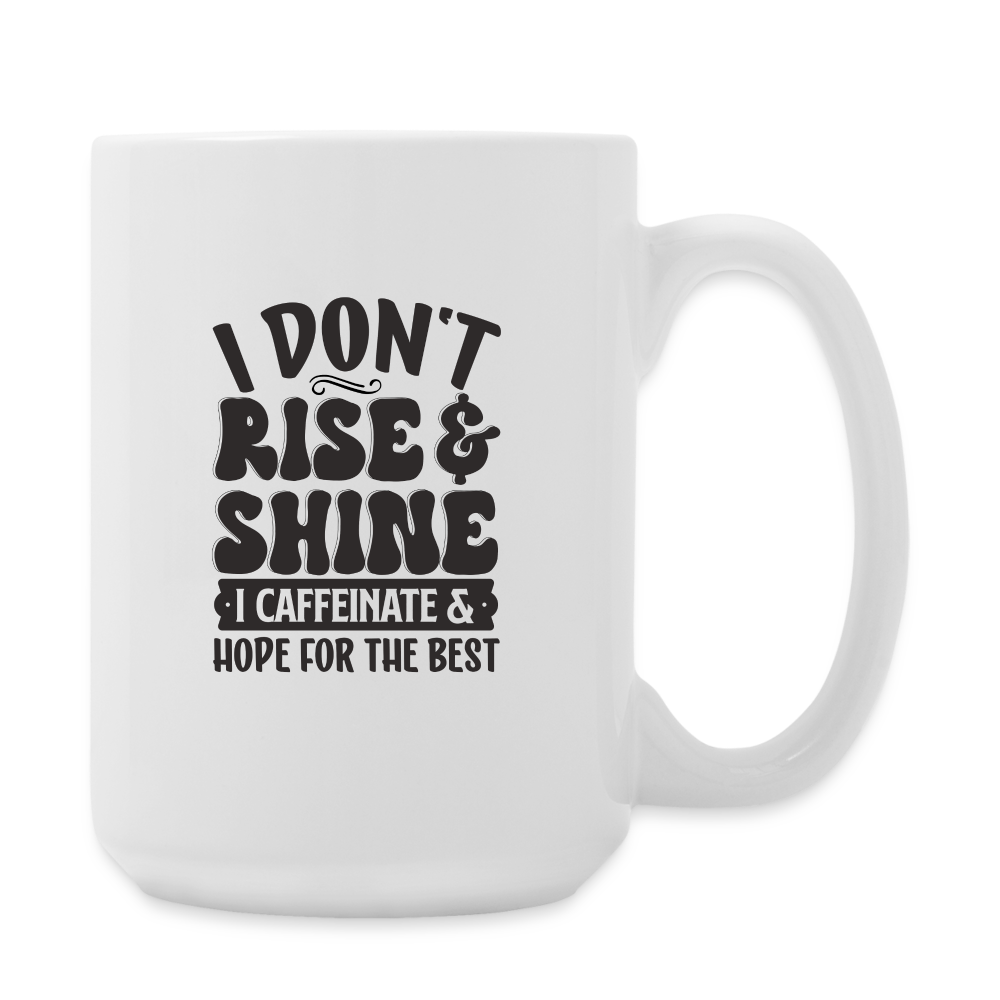 I Dont Rise And Shine I Caffeinate And Hope For The Best Coffee Mug Funny The Crafty Shambles