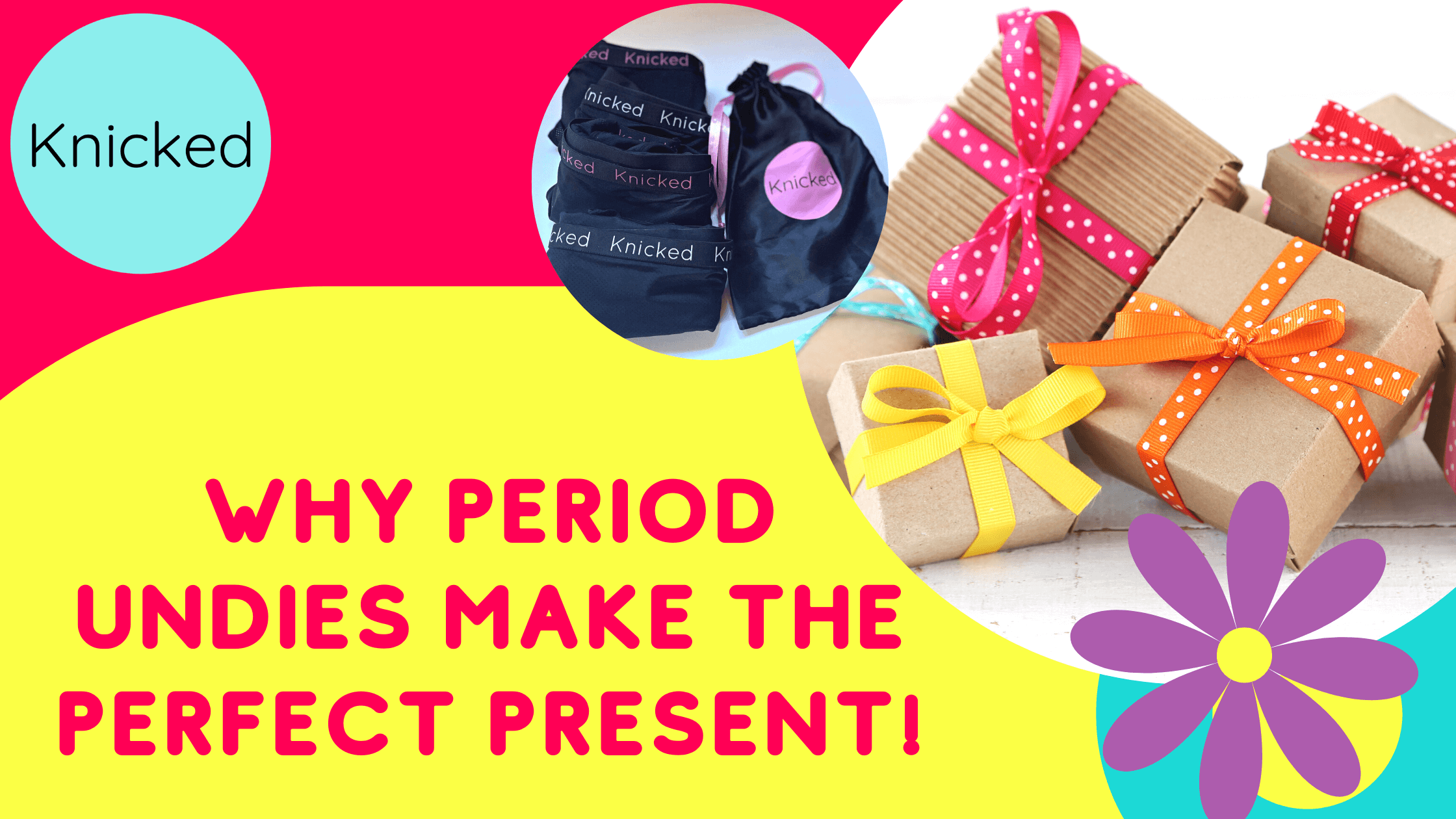 knicked period undies make the best gift for tweens and teens for any occasion