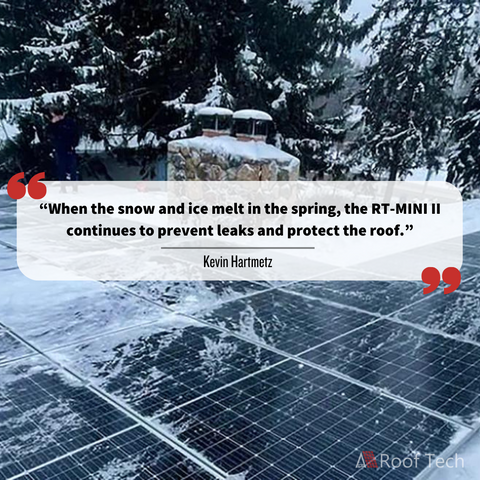 Solar panels on a homeowner's roof in Canada covered in ice. Installer quote "When the snow and ice melt in the Spring, the RT-MINI II continues to prevent leaks and protect the roof."