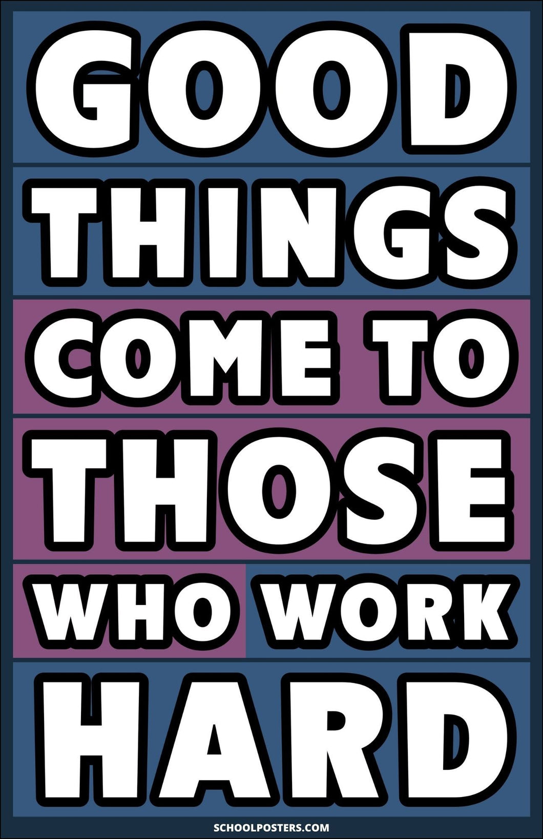 Good Things, Work Hard Poster