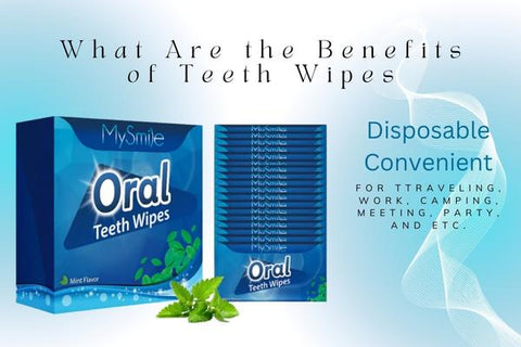 What Are the Benefits of Teeth Wipes