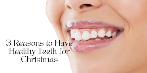 3 razones para tener dientes sanos en Navidad