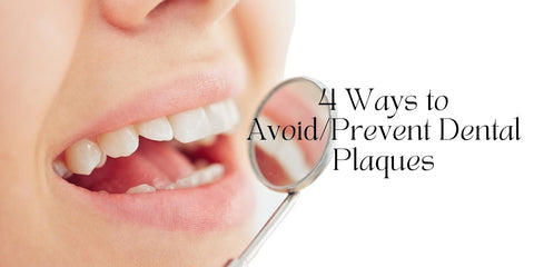 4 formas de evitar/prevenir las placas dentales