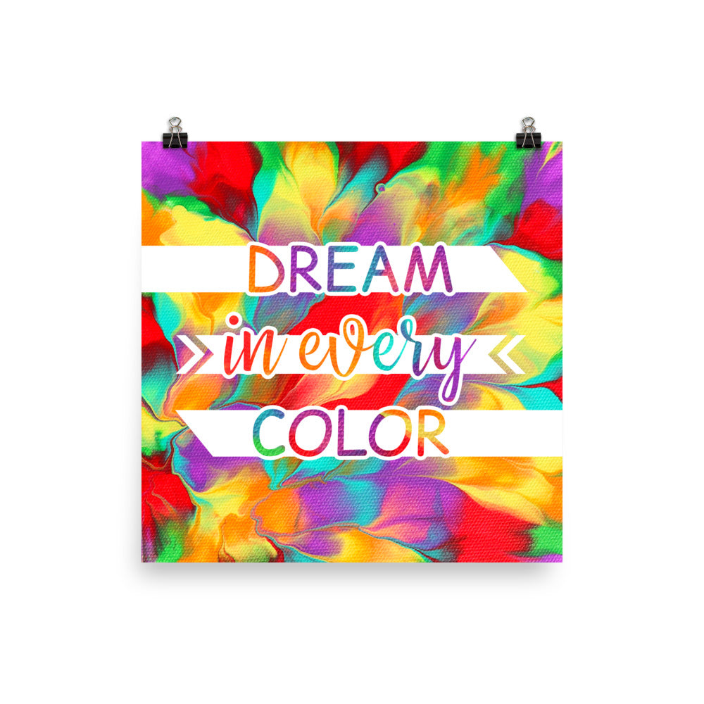 Image of Dream in Every Color 14" x 14" inspirational wall art decor with script typography and colorful painted background