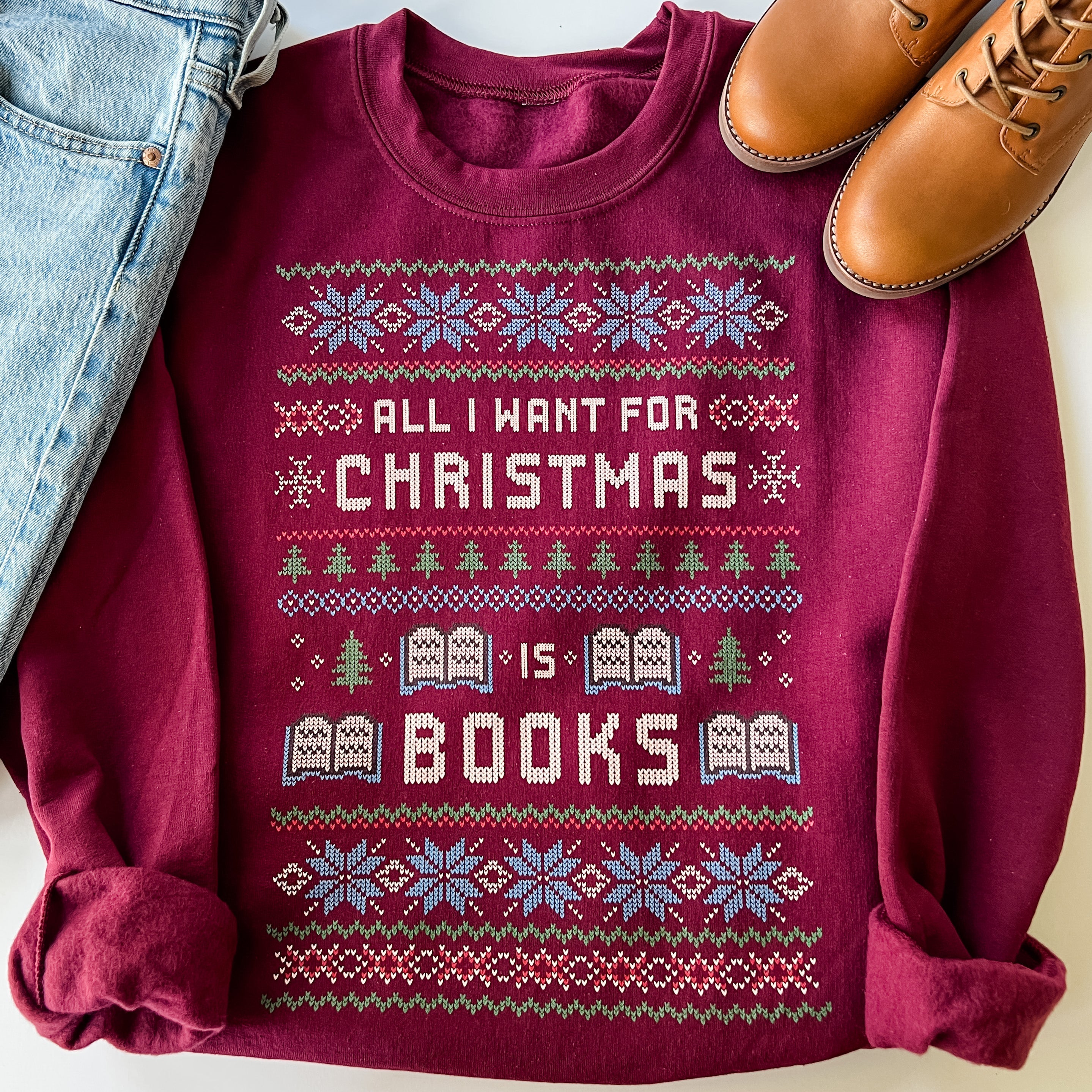 All I Want for Christmas Sweatshirt