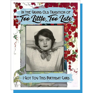 Too Little Too Late Card - Happy DSM