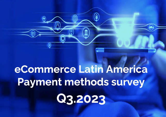 eCommerce Payment Methods in Latin America Survey