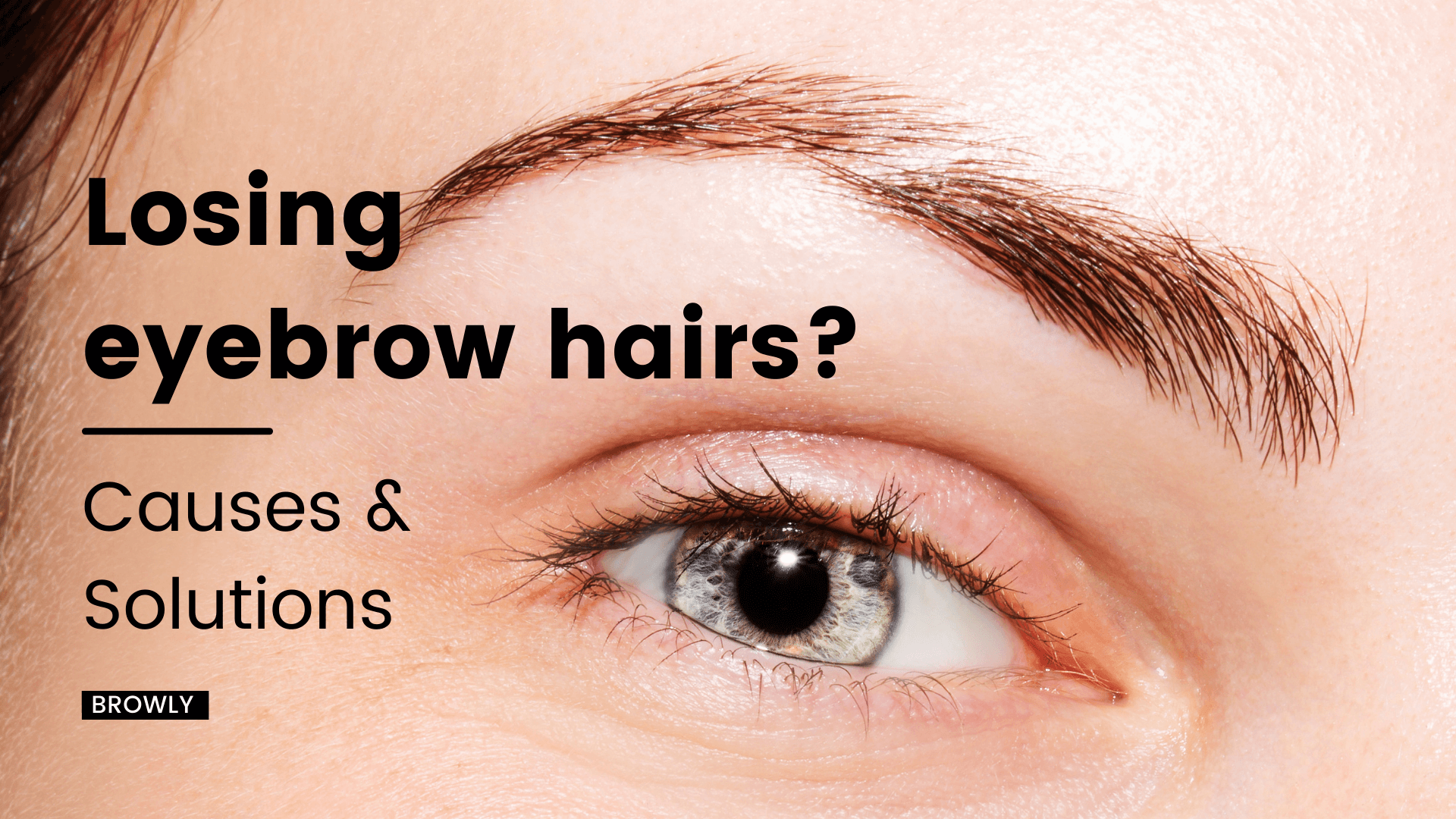 Problem: Why your brows are out and what do about it – BROWLY