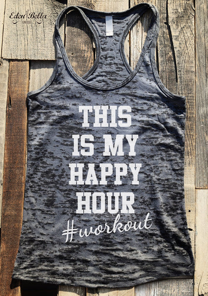 This Is My Happy Hour #workout - Ladies' Burnout Racerback Workout Tan ...
