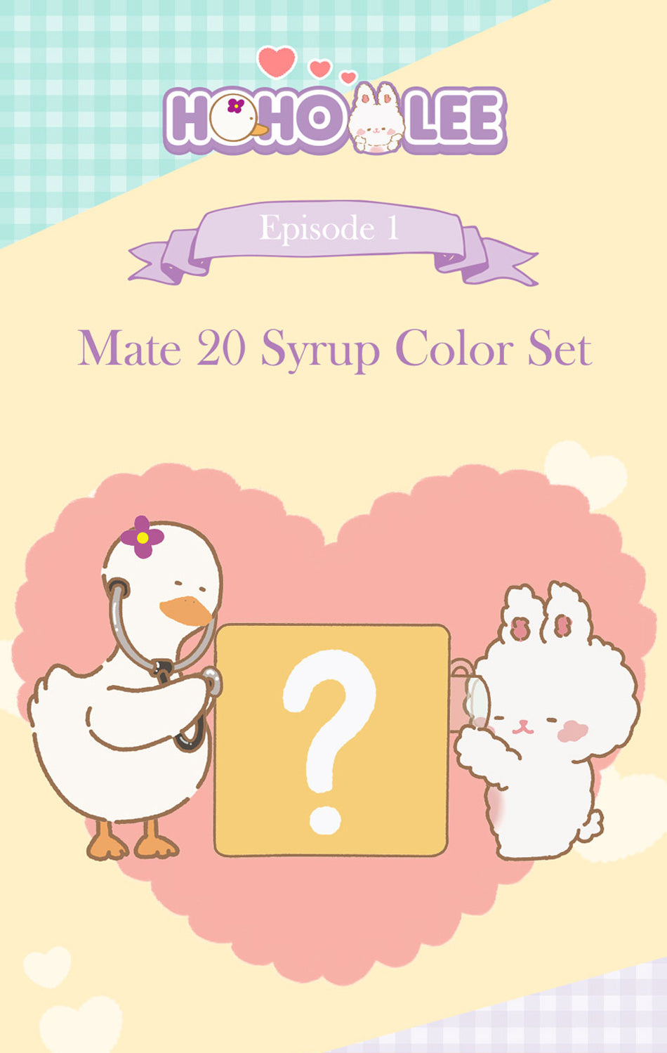 HoHoLee Episode 1 Mate 20 Syrup Color Set