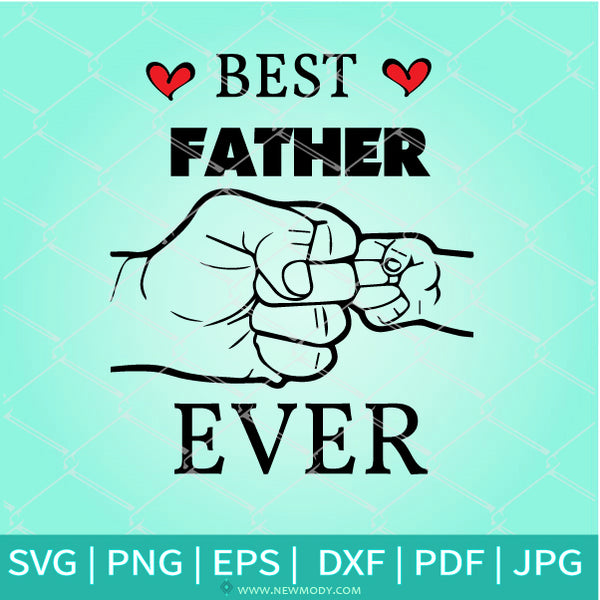 Download Best Father Ever SVG -Fist Bump Son And Father SVG ...