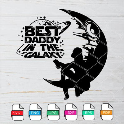 Download Best Daddy In The Galaxy Svg Star Wars Svg