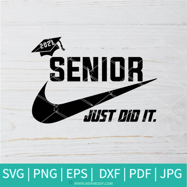 Download Senior Just Did It SVG - Nike Just Do It SVG - Graduation ...