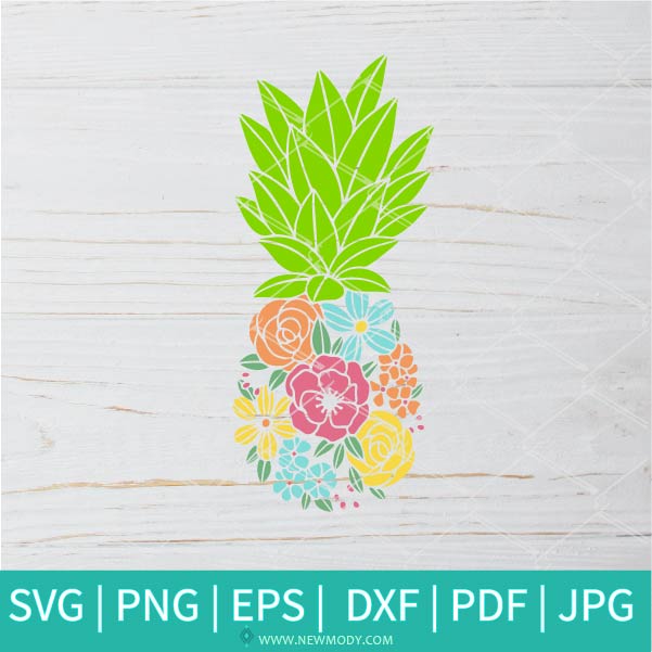 Floral Pineapple SVG - Be a Pineapple SVG - Flowers SVG