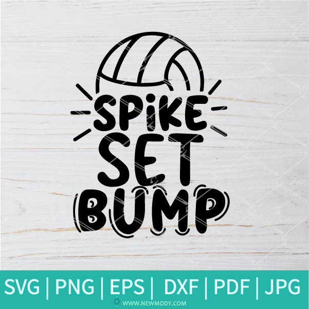 Download Bump Set Spike Svg Volleyball Svg Volleyball Mom Svg