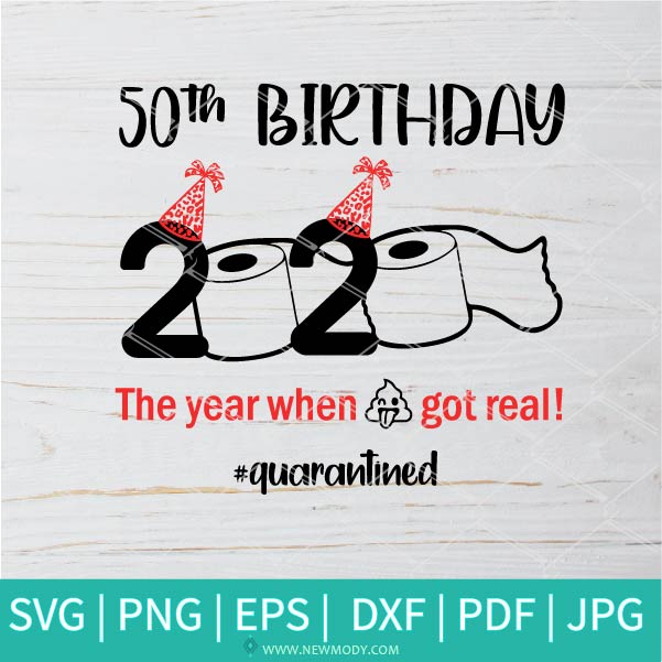50th Birthday Svg Quarantine Birthday Svg Birthday 2020