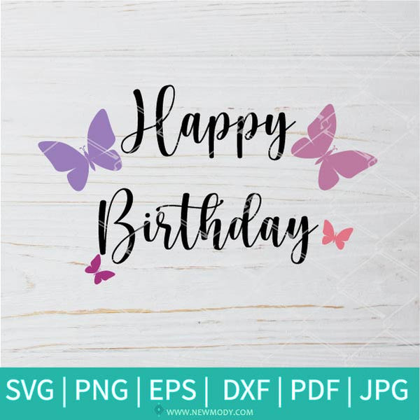 Download Happy Birthday SVG - Butterfly Birthday SVG - Good Vibes ...