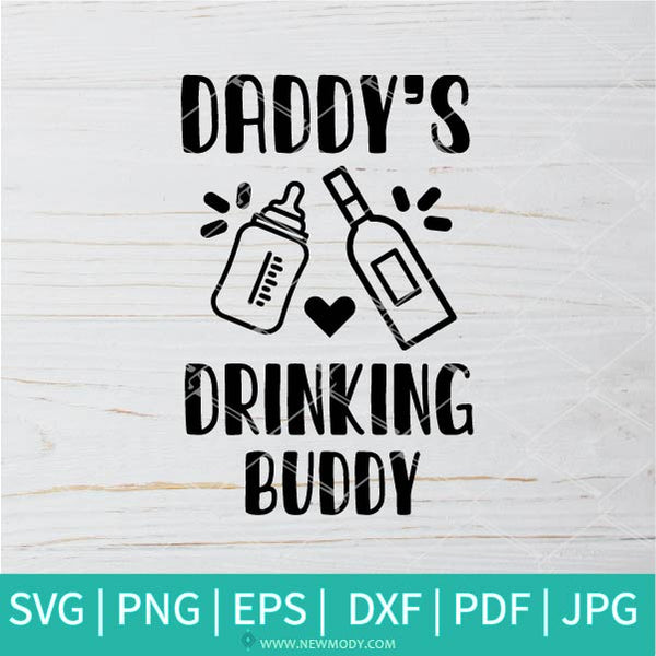 Free Free 281 Svg Cricut Daddy&#039;s Drinking Buddy Svg Free SVG PNG EPS DXF File