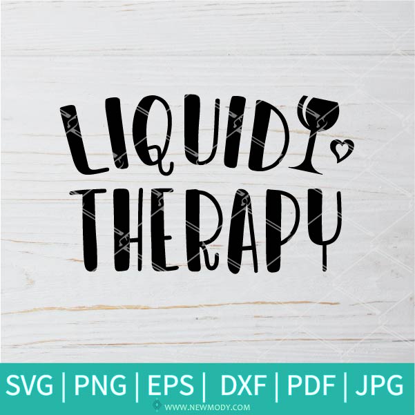 Liquid Therapy Svg Wine Svg Wine Glass Svg Wine Quote Svg